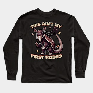 Armadillo Western Rodeo Enthusiast | This Ain't My First Rodeo Long Sleeve T-Shirt